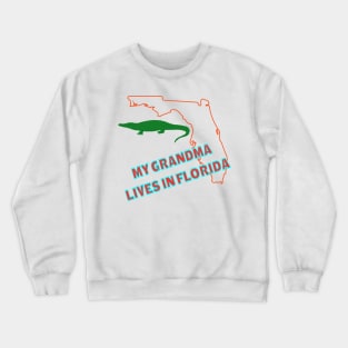 My Grandma Lives in Florida Text & Design Crewneck Sweatshirt